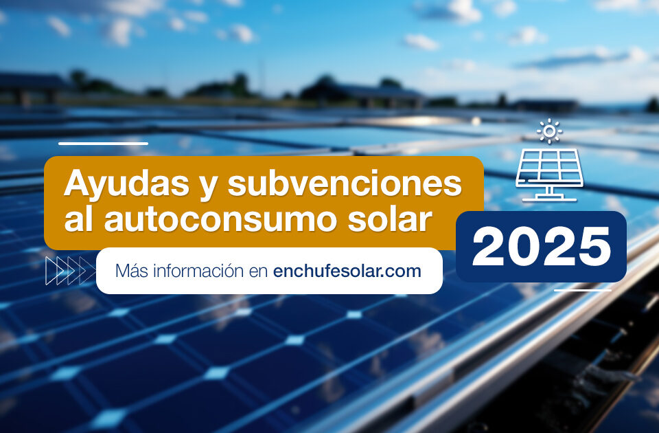 Ayudas al autoconsumo en 2025