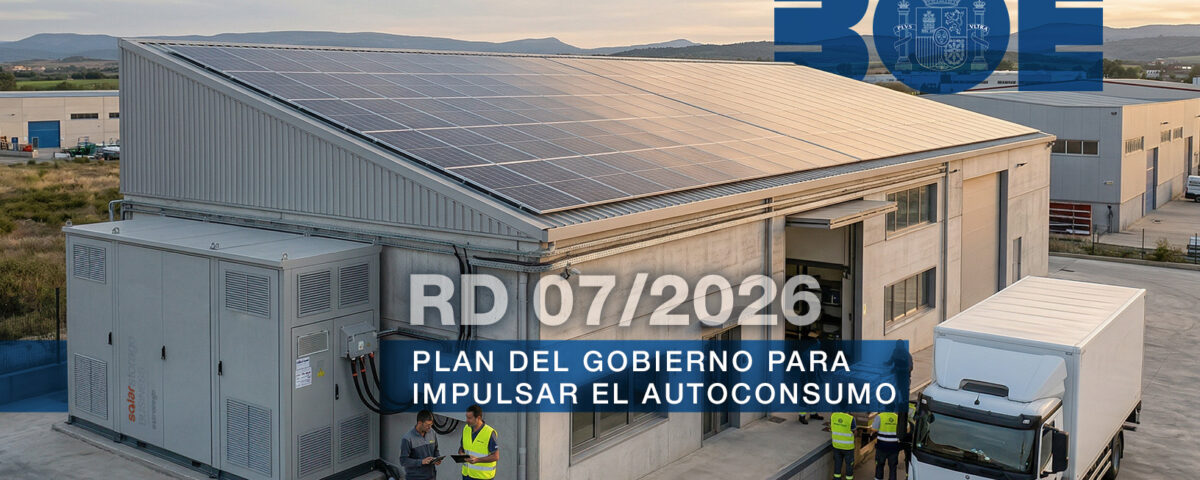 RD 07/2026. Plan del gobierno para impulsar el autoconsumo