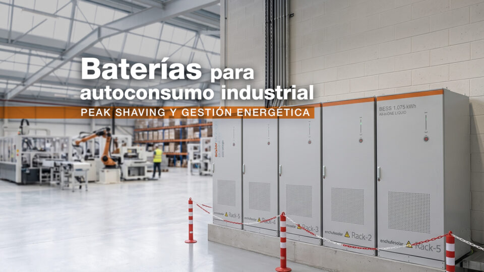 Baterías para autoconsumo industrial: peak shaving y gestión energética